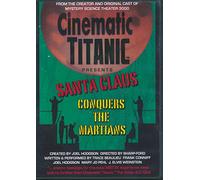 Cinematic Titanic: Santa Claus Conquers the Martians