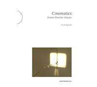 Cinematics. Forme filmiche rilocate - Bigliardi Nicola