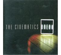 Cinematics, The - Break
