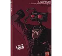 Cinemostri. A caccia di mostri cinematografici. Ediz. illustrata