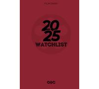 Cinephile's Watchlist 2025: A personal film review log book diary for movie critics: Record your thoughts, ratings and reviews on films you watch | Journal Notebook Gift for Cinema Lovers