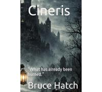 Cineris: “What has already been burned.”