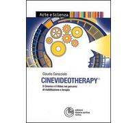 Cinevideotherapy. Il cinema e il video nei percorsi di riabilitazione e terapia