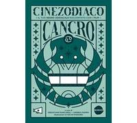 Cinezodiaco Cancro. Il tuo segno zodiacale raccontato con i film