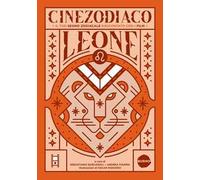 Cinezodiaco Leone. Il tuo segno zodiacale raccontato con i film