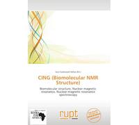 CING (Biomolecular NMR Structure): Biomolecular structure, Nuclear magnetic resonance, Nuclear magnetic resonance spectroscopy