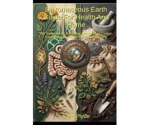 Cing Plyde Diatomaceous Earth Guide for Health and Home (Tascabile)