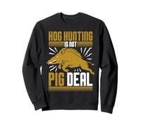 Cinghiale Caccia al cinghiali Hog Hunting Is Not A Pig Deal Felpa