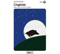 Cinghiale. Dalle stalle alle stelle ai tegami
