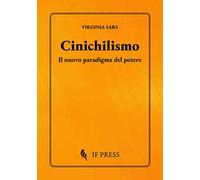 Cinichilismo. Il nuovo paradigma del potere