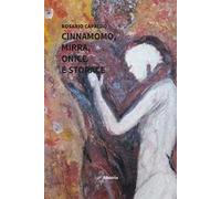 Cinnamomo, mirra, onice e storace