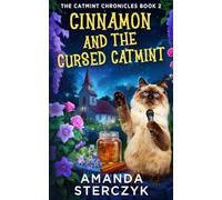 Cinnamon and the Cursed Catmint: The Catmint Chronicles Book 2