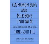 Cinnamon Buns and Milk Bone Underwear: And Other Whimsical Wanderings