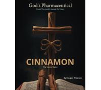 Cinnamon: The Sacred Spice