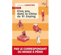Cinq ans dans la Chine de Xi Jinping