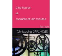 Cinq heures et quarante et une minutes