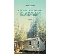 Cinq siècles de vie sur le dos de la Grande Tortue