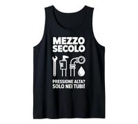 Cinquanta Anni Idraulico Scritta 50° Compleanno Divertente Canotta