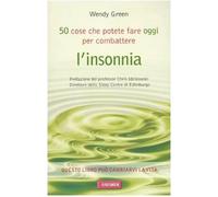 Cinquanta cose che potete fare oggi per combattere l'insonnia