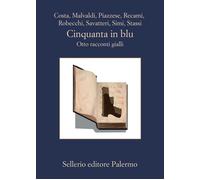Cinquanta in blu. Otto racconti gialli - 2019 - Sellerio Editore