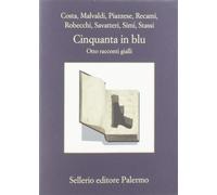 Cinquanta in blu. Otto racconti gialli [Paperback] [Jul 04, 2019] Various author