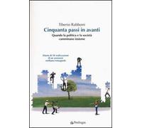 Cinquanta passi in avanti. Quando la politica e la società camminano insieme