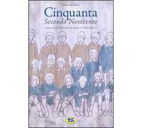 Cinquanta. Secondo Novecento