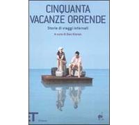 Cinquanta vacanze orrende. Storie di viaggi infernali