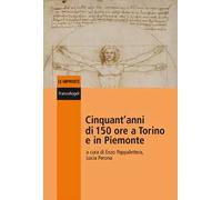 Cinquant'anni di 150 ore a Torino e in Piemonte