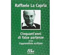 Cinquant'anni di false partenze ovvero l'apprendista scrittore