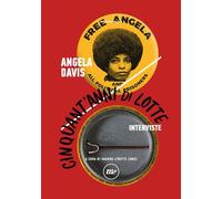 Libri Angela Davis - Cinquant'anni Di Lotte. Interviste