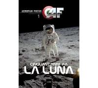 Cinquant'anni fa la Luna