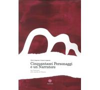 Cinquantasei Personaggi e un Narratore. Dai Caminesi alla Nascita di Vittorio