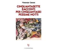 Cinquantasette racconti per cinquantasei pessime notti