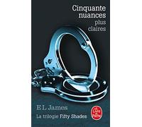 Cinquante nuances plus claires: La Trilogie Fifty Shades