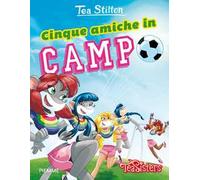 Cinque amiche in campo. Ediz. illustrata