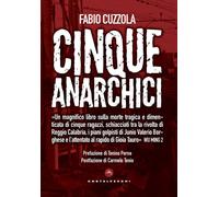 Cinque anarchici del Sud. Una storia negata - 2020 - Castelvecchi