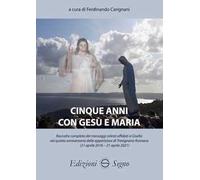 Cinque anni con Gesù e Maria