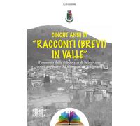 Cinque anni di «racconti (brevi) in valle» - 2022 - Elpo Edizioni