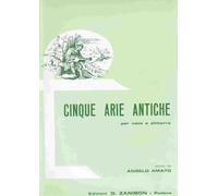 Cinque arie antiche per voce e chitarra. A cura di Angelo Amato. ZANIBON EDITORE