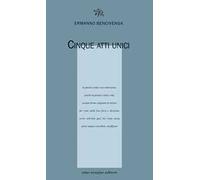 Cinque Atti Unici - - 2024