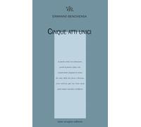 Cinque atti unici [Paperback] Bencivenga, Ermanno