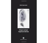 Cinque casi per l'ispettore Bertini
