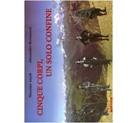 Libri Alessandro Bernasconi / Massimo Ascoli - Cinque Corpi, Un Solo Confine