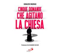 Libri Ignazio Ingrao - Cinque Domande Che Agitano La Chiesa