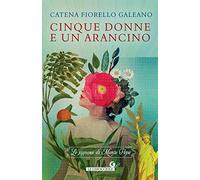 Cinque donne e un arancino: Le signore di Monte Pepe
