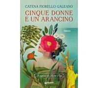 Cinque donne e un arancino. Le signore di Monte Pepe