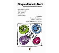 Cinque donne in nero. Il principio delle necessità interiori