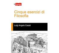 Cinque esercizi di filosofia