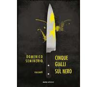 Cinque gialli sul nero